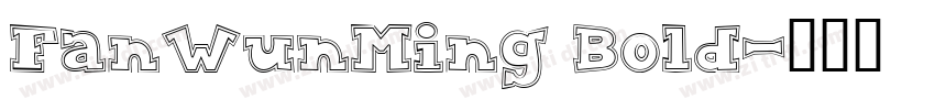FanWunMing Bold字体转换